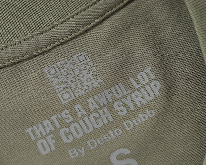 THATS A AWFUL LOT OF COUGH SYRUP Tee