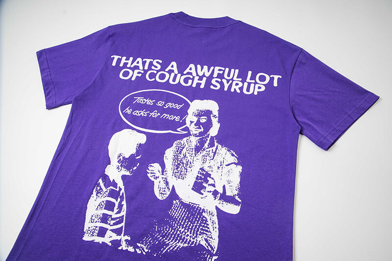 THATS A AWFUL LOT OF COUGH SYRUP Tee