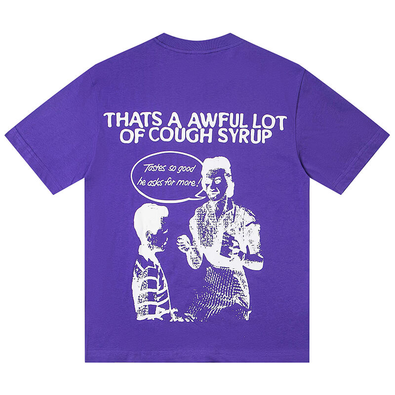 THATS A AWFUL LOT OF COUGH SYRUP Tee