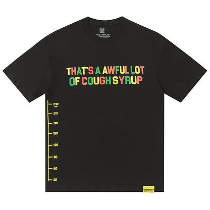 THATS A AWFUL LOT OF COUGH SYRUP Tee