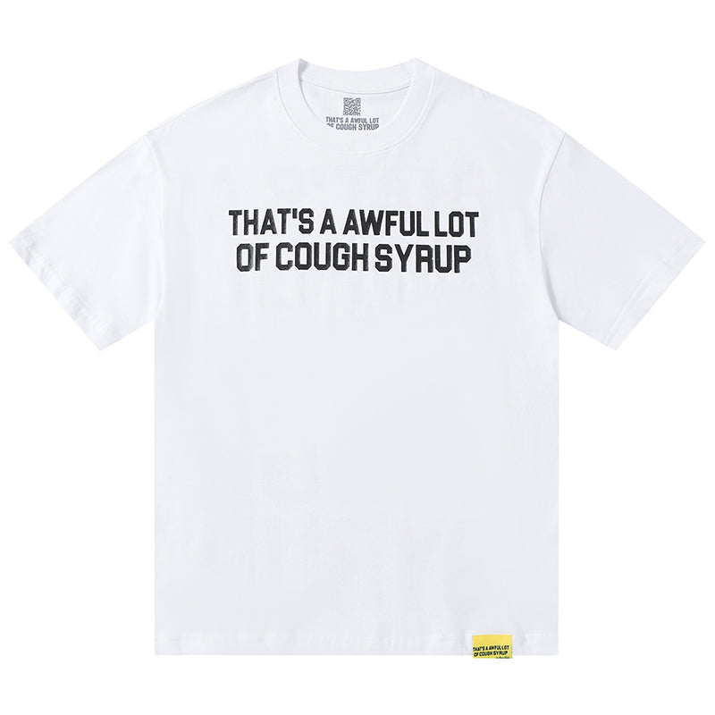 THATS A AWFUL LOT OF COUGH SYRUP Tee