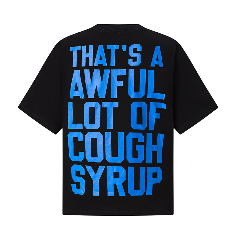 THATS A AWFUL LOT OF COUGH SYRUP Tee
