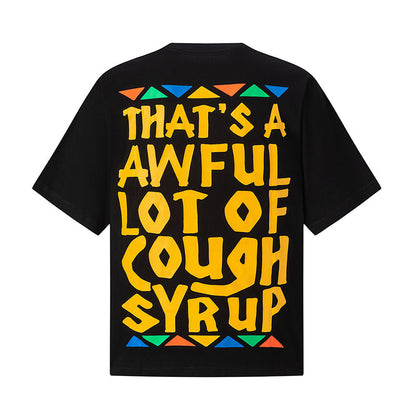 THATS A AWFUL LOT OF COUGH SYRUP Tee